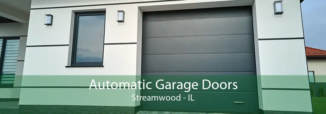 Automatic Garage Doors Streamwood - IL