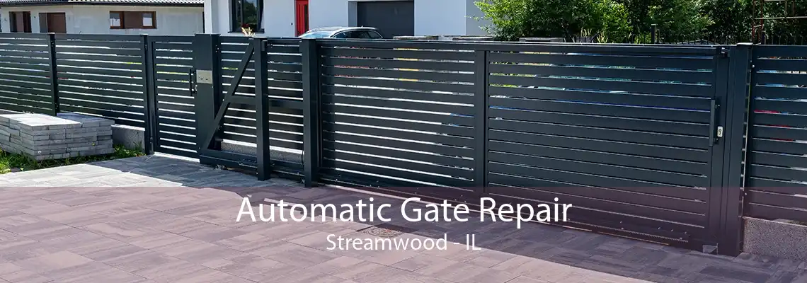 Automatic Gate Repair Streamwood - IL