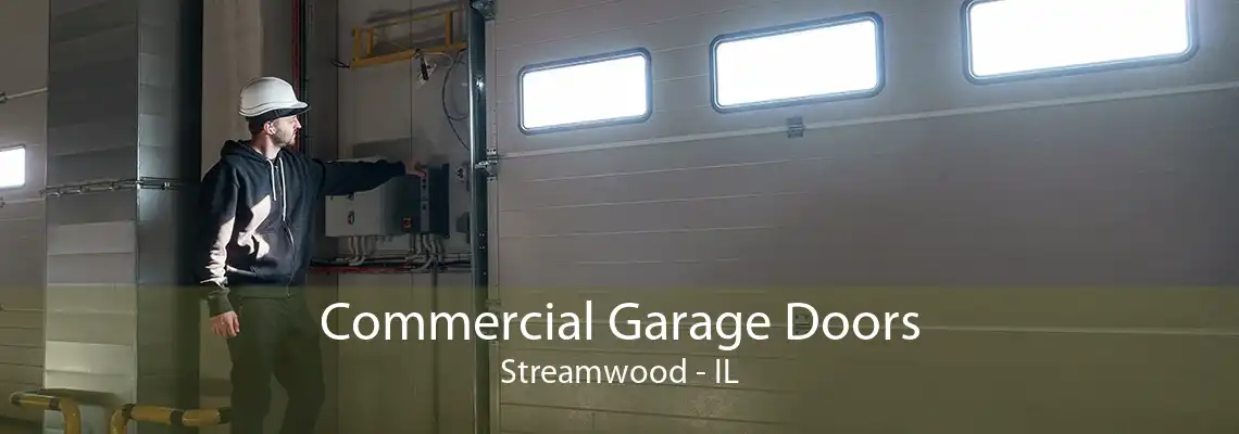 Commercial Garage Doors Streamwood - IL