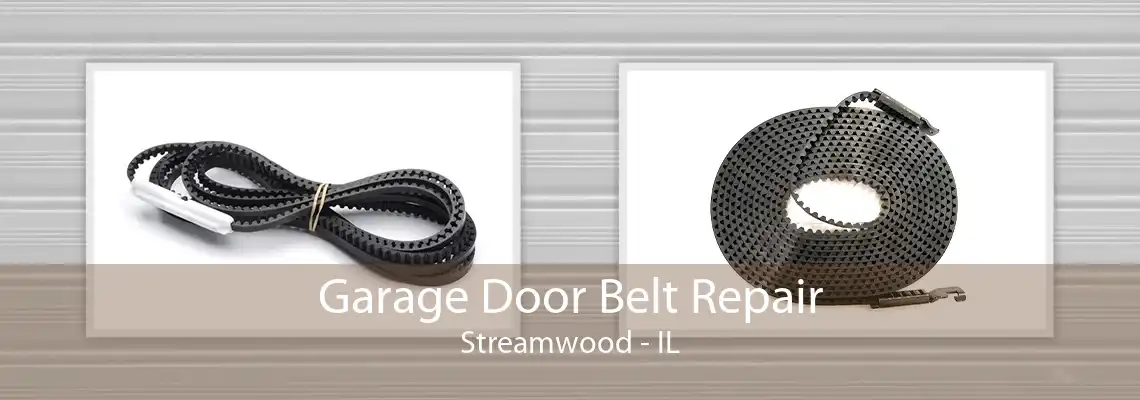 Garage Door Belt Repair Streamwood - IL