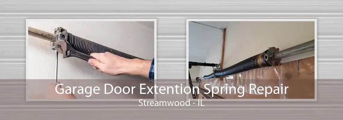 Garage Door Extention Spring Repair Streamwood - IL