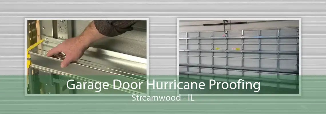 Garage Door Hurricane Proofing Streamwood - IL