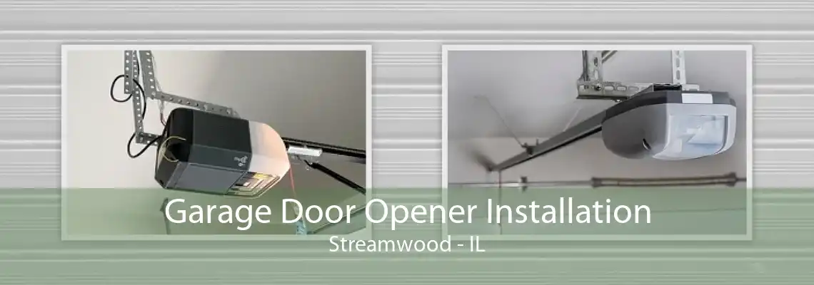 Garage Door Opener Installation Streamwood - IL