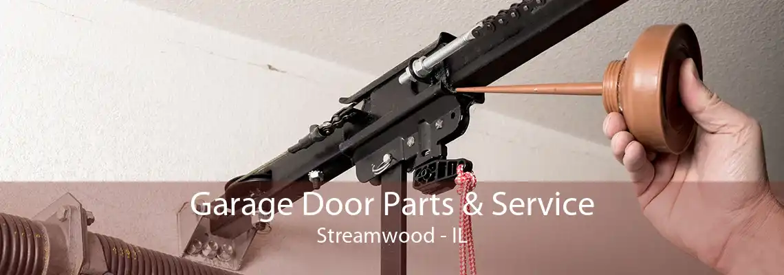 Garage Door Parts & Service Streamwood - IL