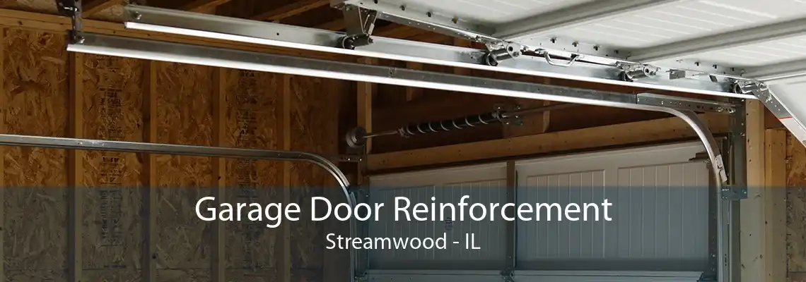 Garage Door Reinforcement Streamwood - IL