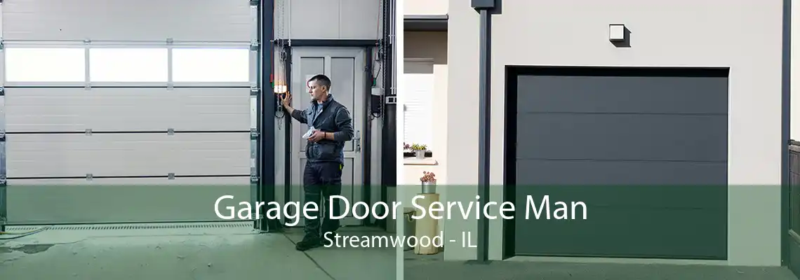 Garage Door Service Man Streamwood - IL