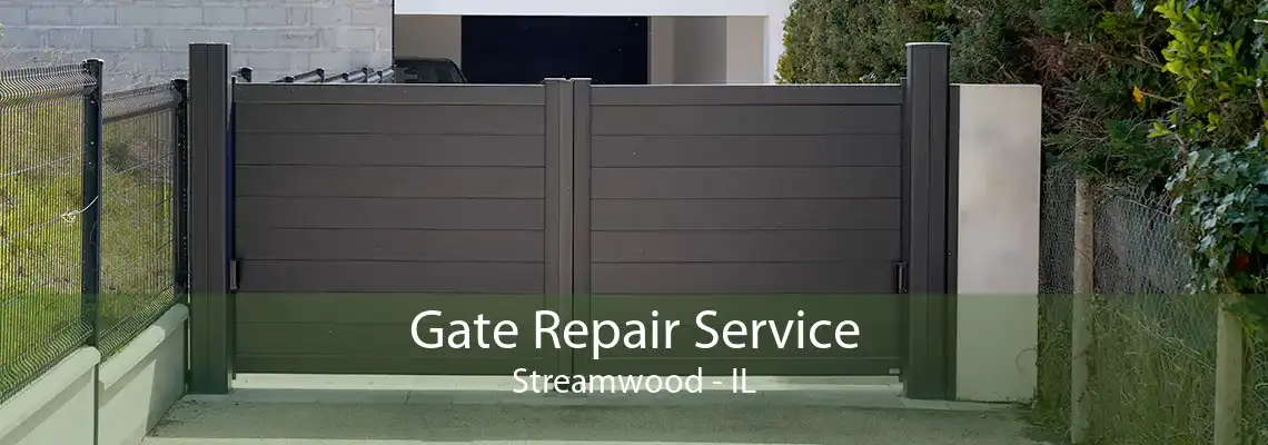 Gate Repair Service Streamwood - IL