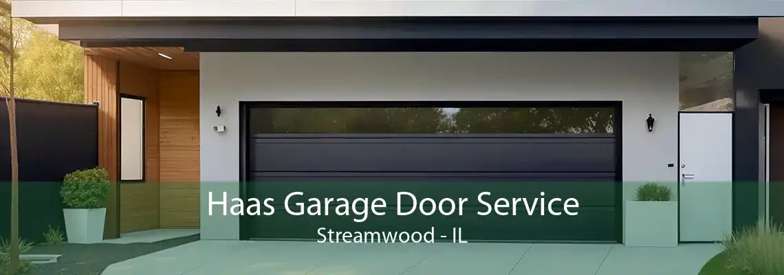 Haas Garage Door Service Streamwood - IL