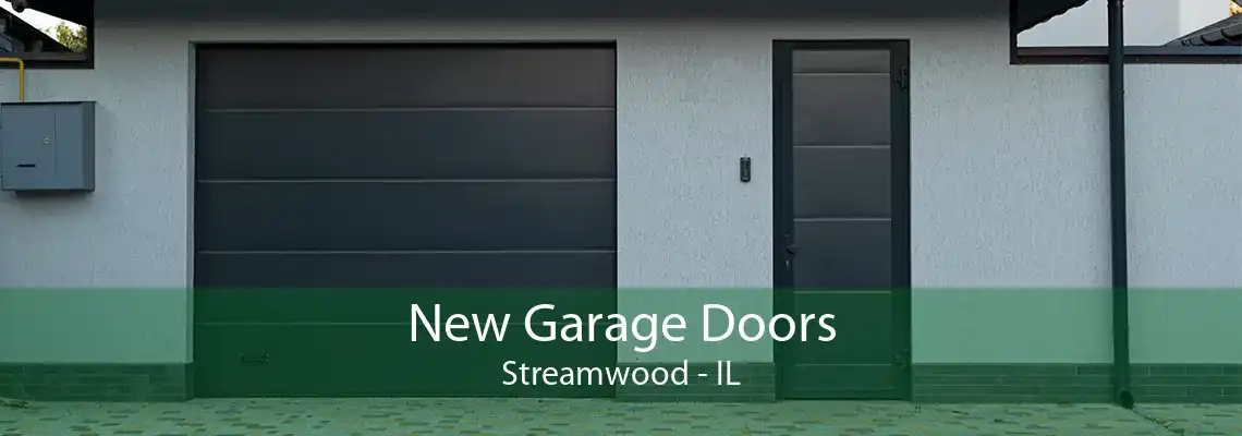 New Garage Doors Streamwood - IL