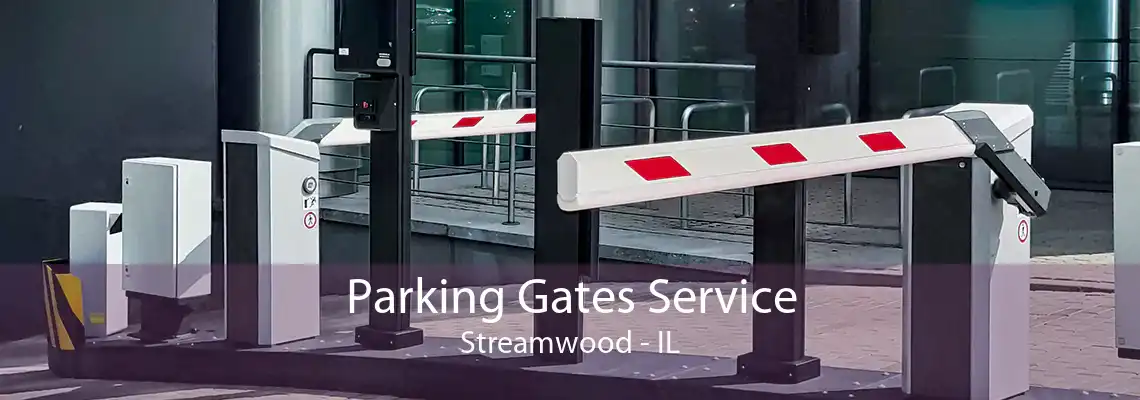 Parking Gates Service Streamwood - IL