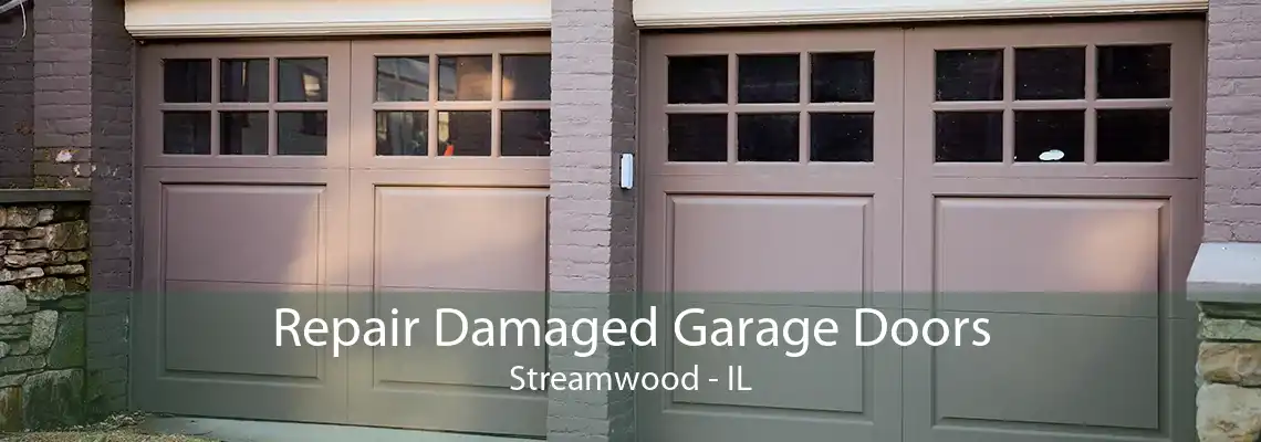 Repair Damaged Garage Doors Streamwood - IL