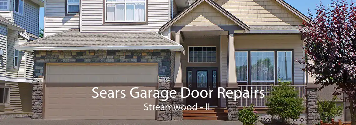 Sears Garage Door Repairs Streamwood - IL