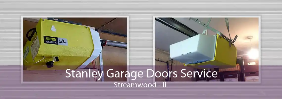 Stanley Garage Doors Service Streamwood - IL