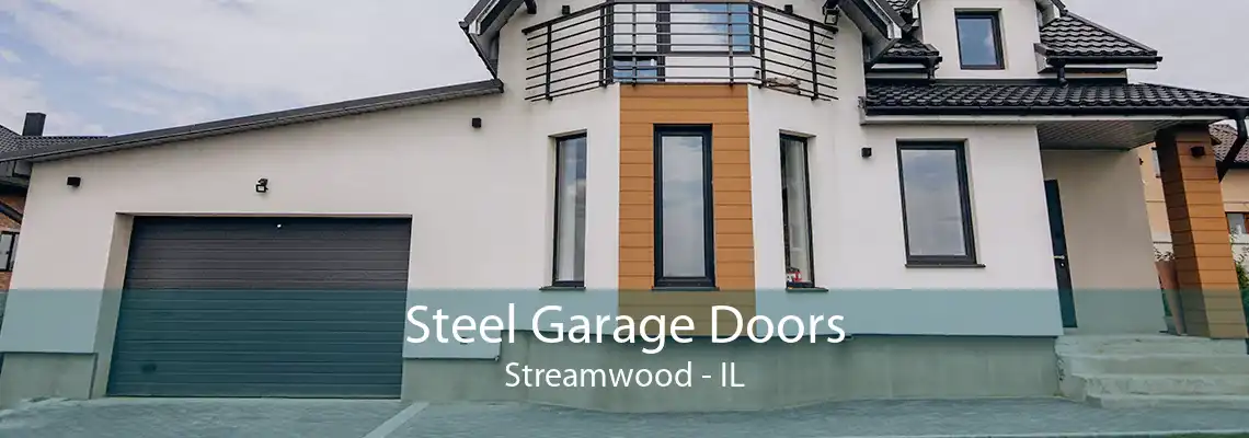 Steel Garage Doors Streamwood - IL