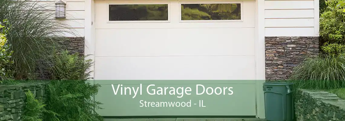 Vinyl Garage Doors Streamwood - IL