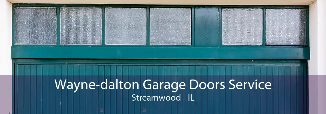 Wayne-dalton Garage Doors Service Streamwood - IL