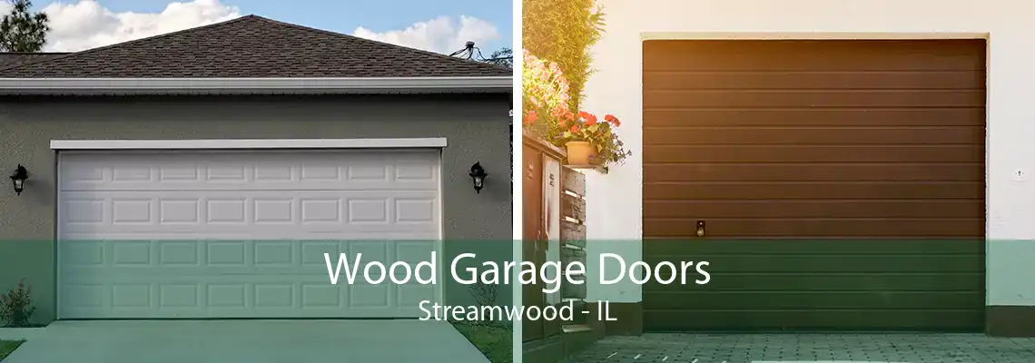 Wood Garage Doors Streamwood - IL